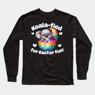 Koala-fied For Easter Fun! Long Sleeve T-Shirt